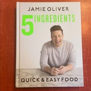 5 Ingredients: Quick and Easy Food by Jamie Oliver